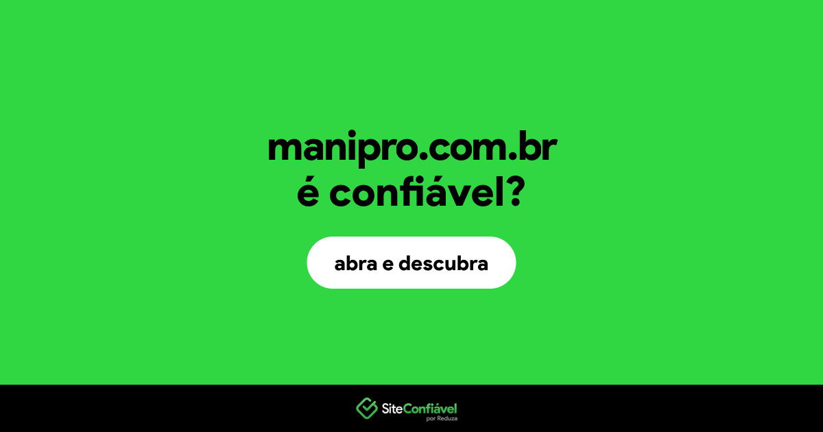 O site manipro.com.br é confiável?