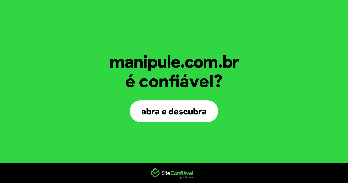 O site manipule.com.br é confiável?