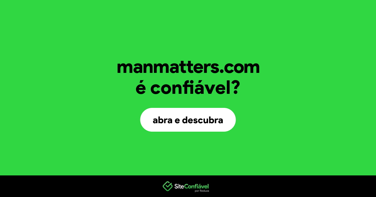 O site manmatters.com é confiável?