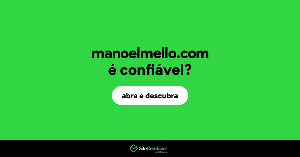 O site manoelmello.com é confiável?