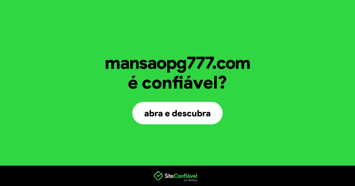 O site mansaopg777.com é confiável?