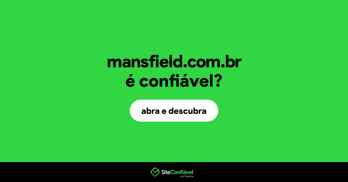 O site mansfield.com.br é confiável?