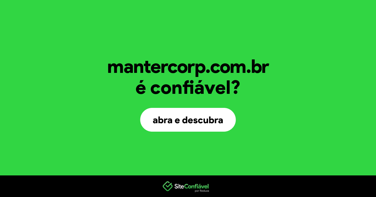 O site mantercorp.com.br é confiável?