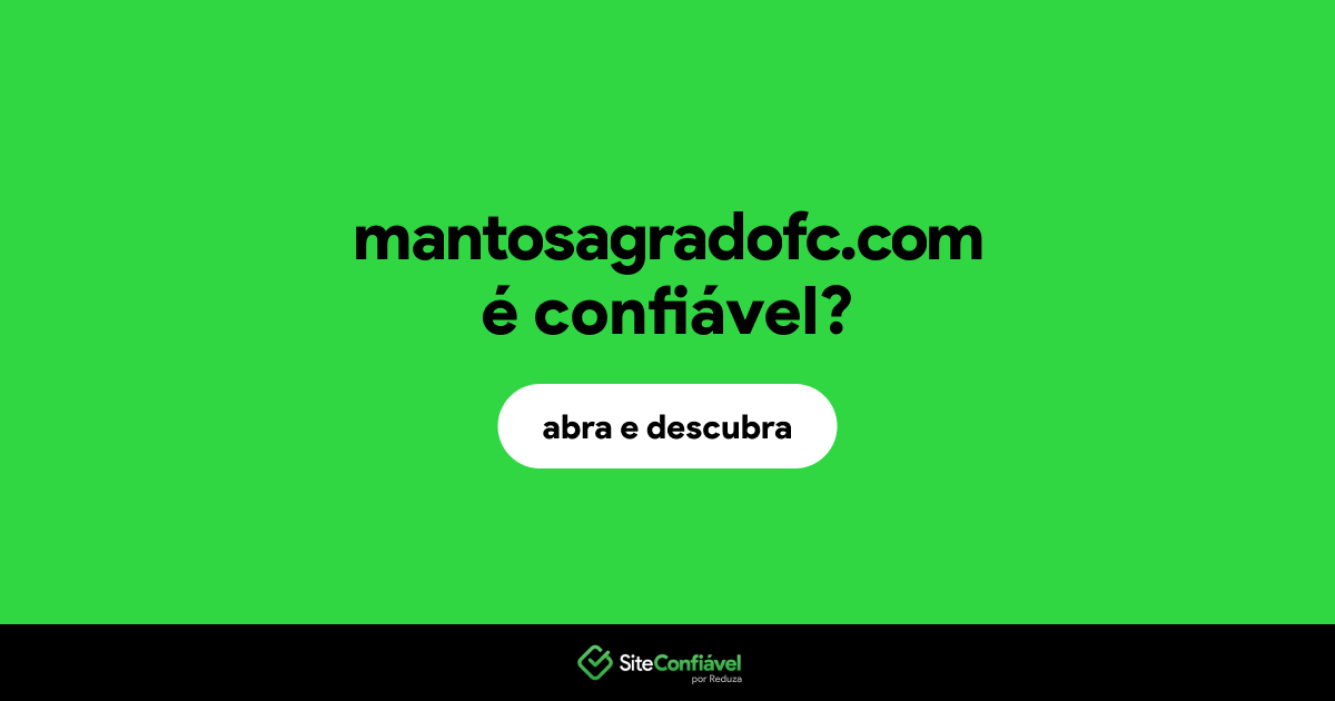 O site mantosagradofc.com é confiável?