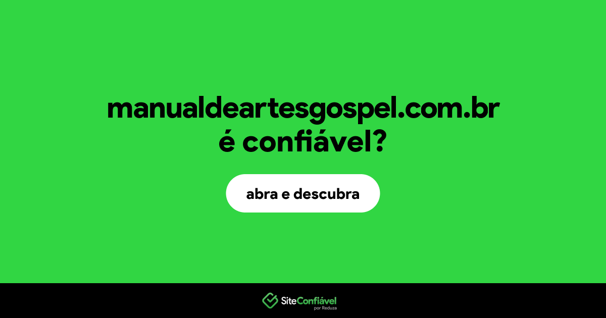 O site manualdeartesgospel.com.br é confiável?