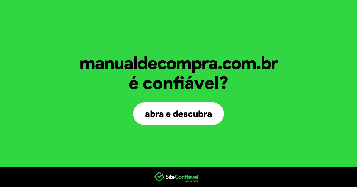 O site manualdecompra.com.br é confiável?