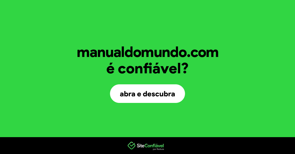 O site manualdomundo.com é confiável?