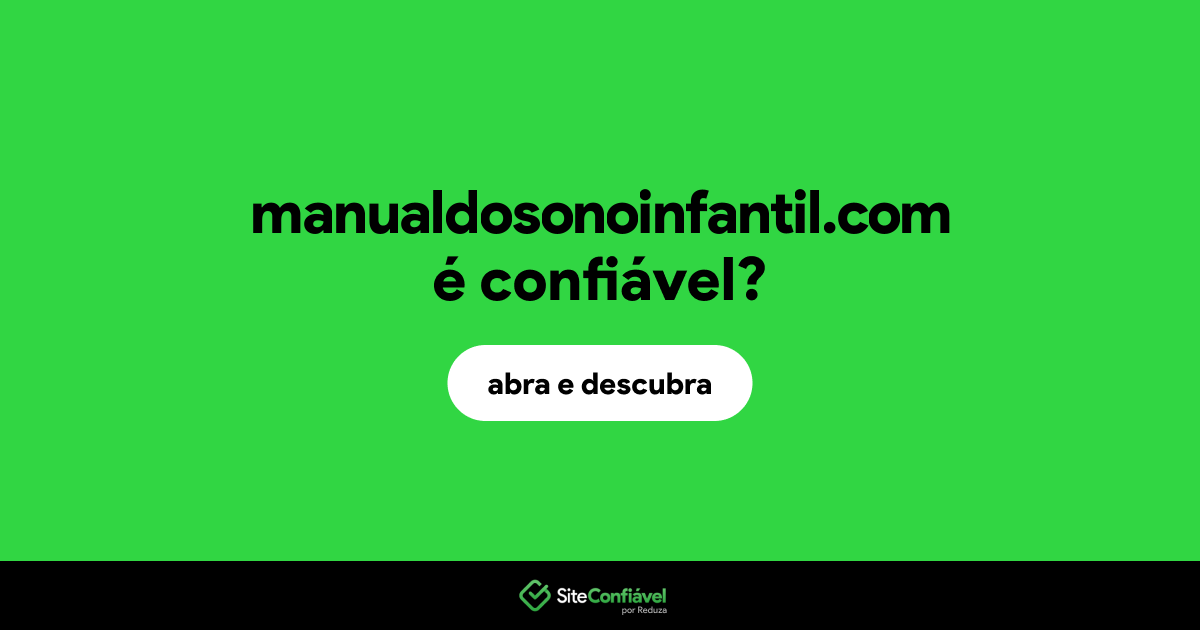 O site manualdosonoinfantil.com é confiável?