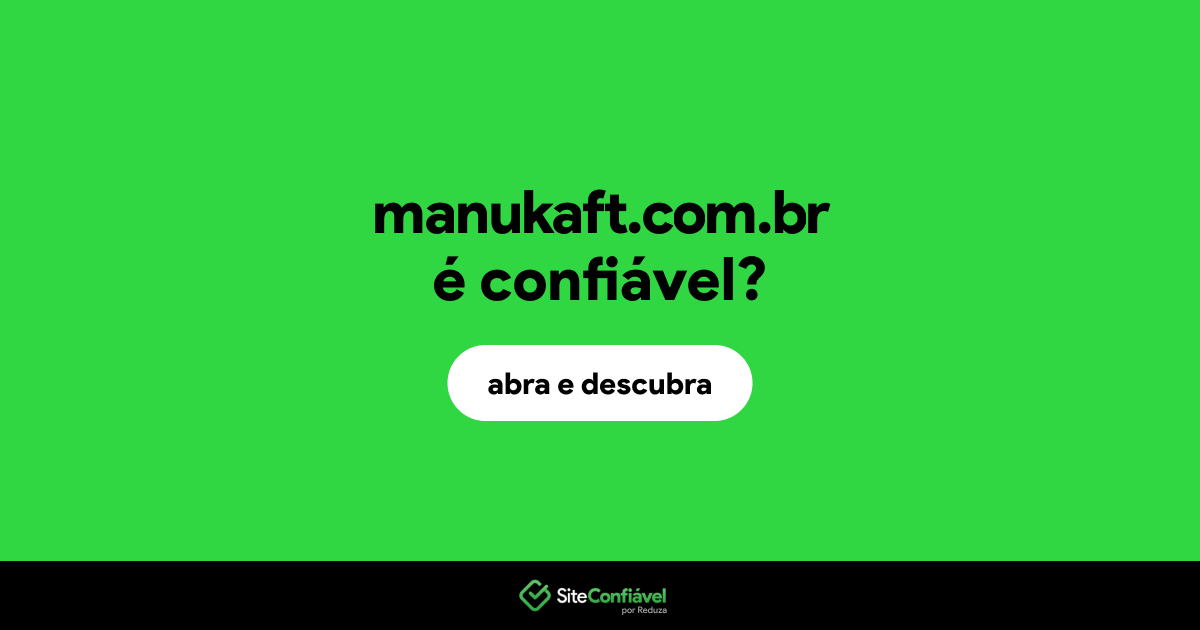 O site manukaft.com.br é confiável?