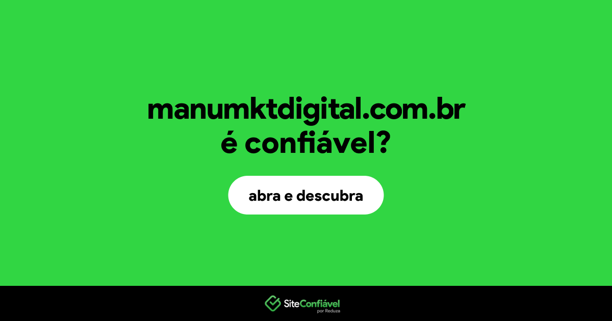 O site manumktdigital.com.br é confiável?