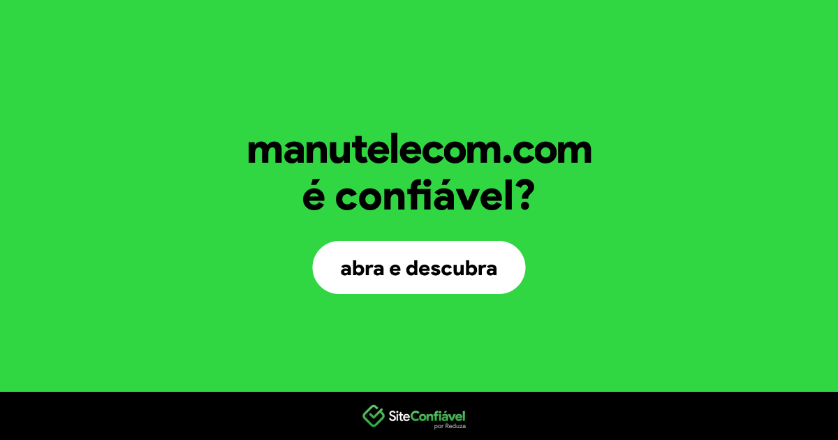 O site manutelecom.com é confiável?