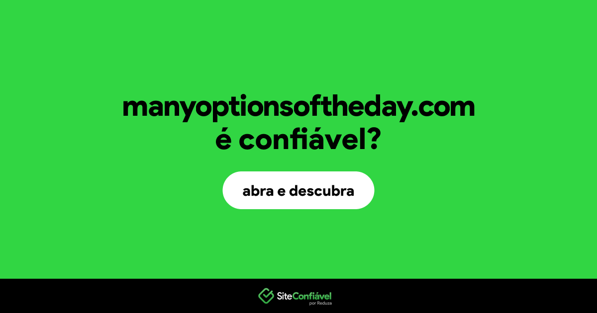 O site manyoptionsoftheday.com é confiável?