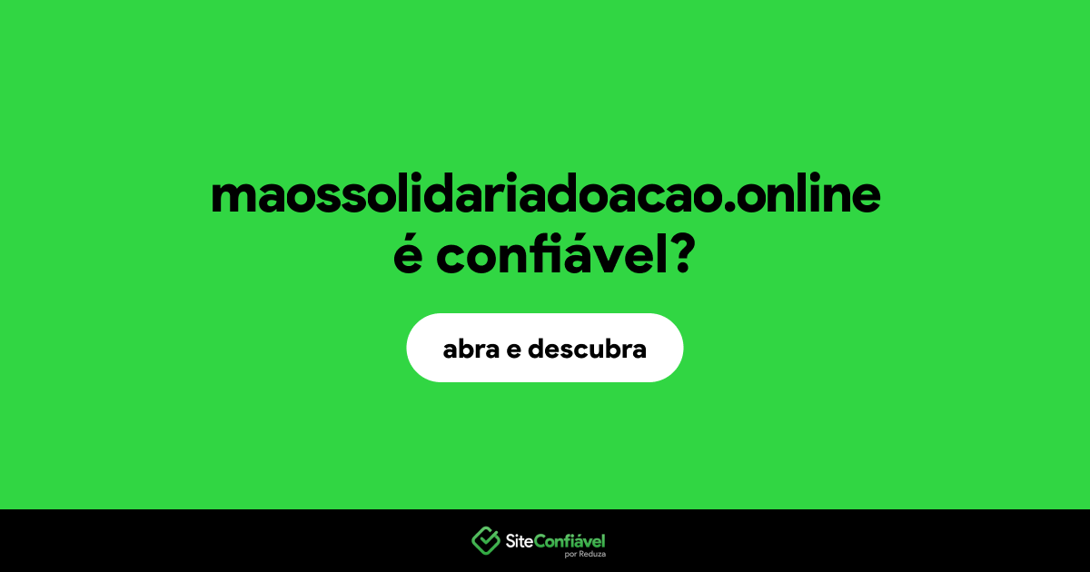 O site maossolidariadoacao.online é confiável?