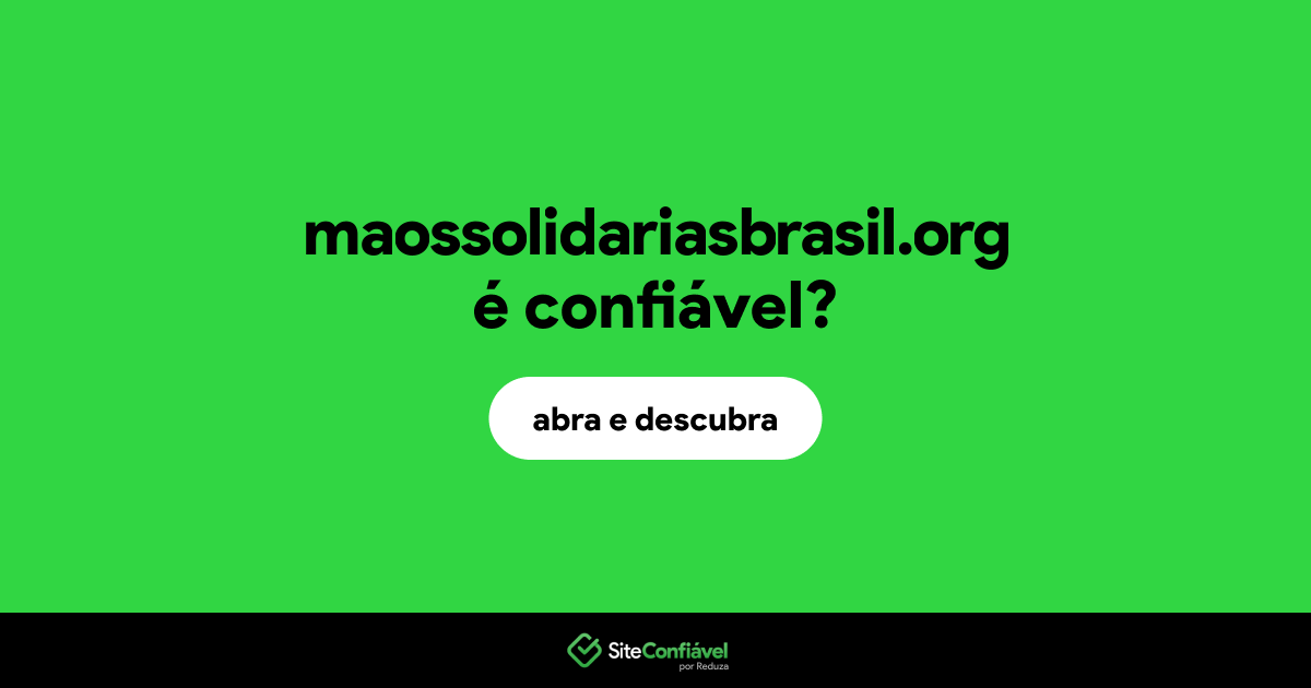O site maossolidariasbrasil.org é confiável?