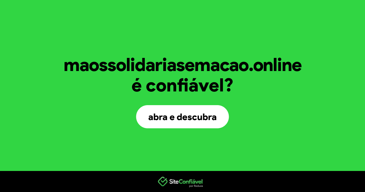 O site maossolidariasemacao.online é confiável?