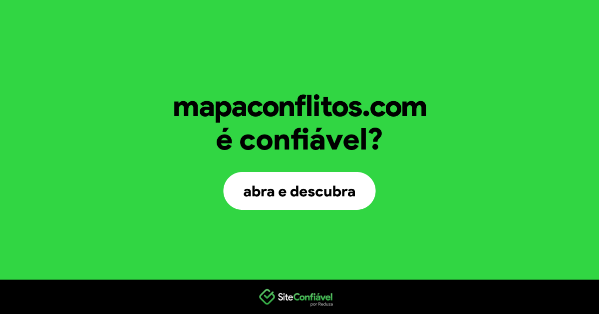 O site mapaconflitos.com é confiável?