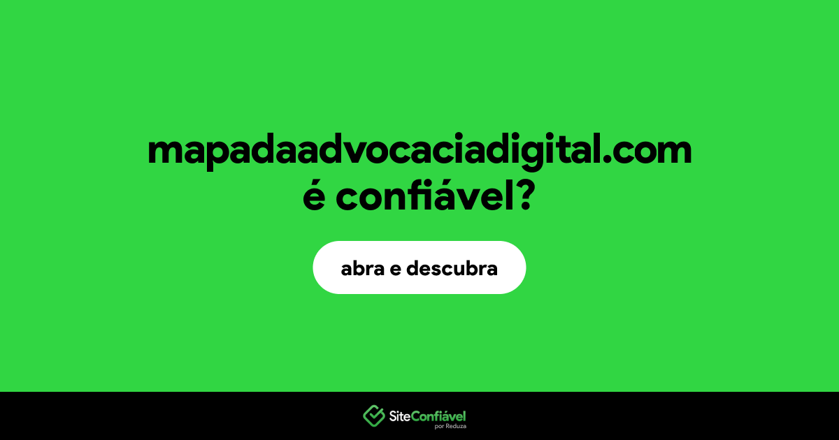 O site mapadaadvocaciadigital.com é confiável?