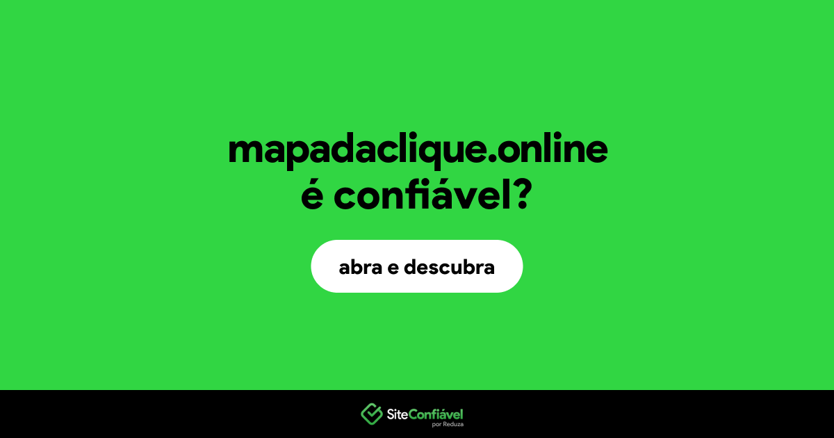 O site mapadaclique.online é confiável?