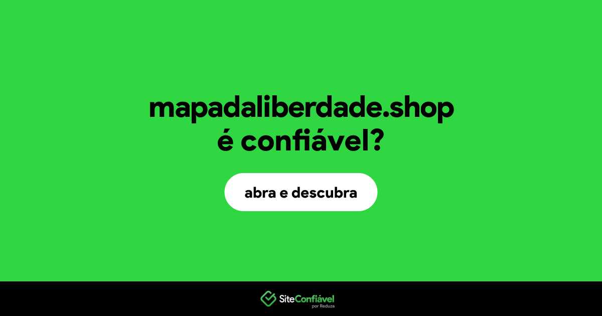 O site mapadaliberdade.shop é confiável?