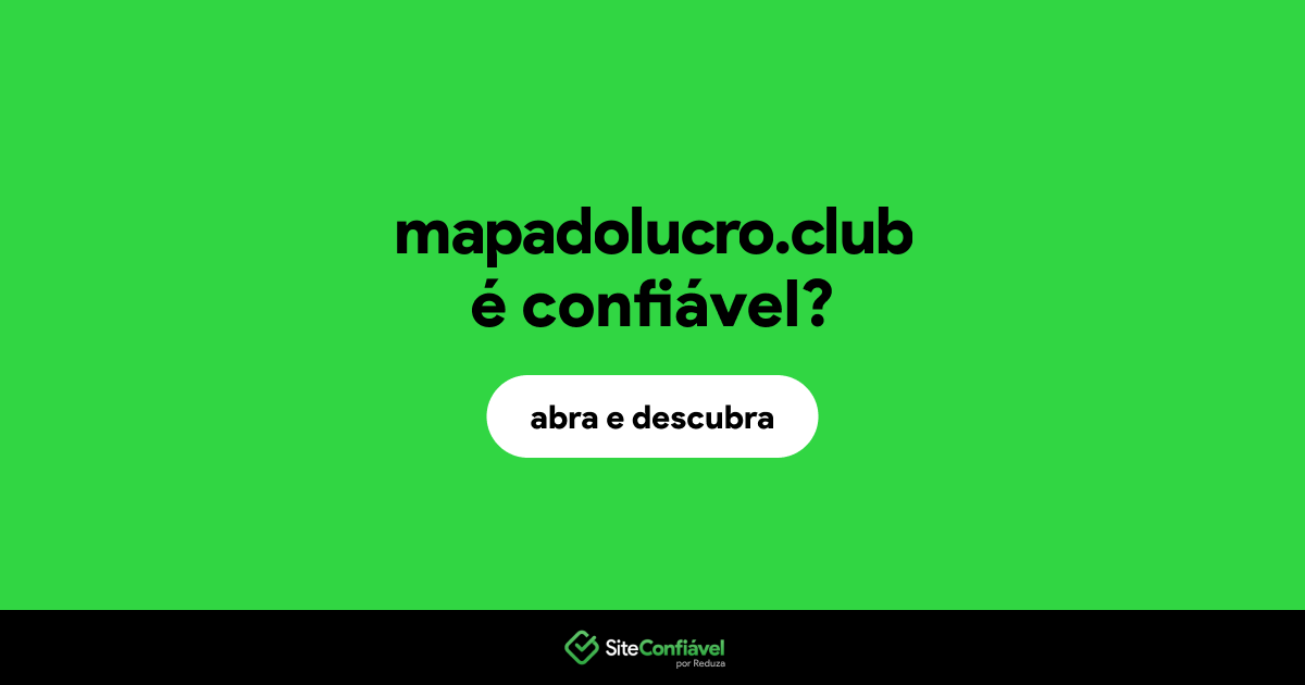 O site mapadolucro.club é confiável?
