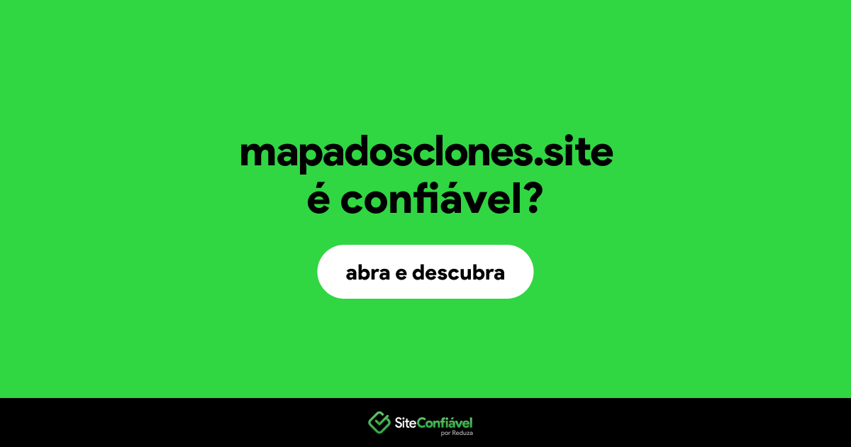 O site mapadosclones.site é confiável?