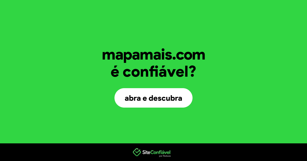 O site mapamais.com é confiável?