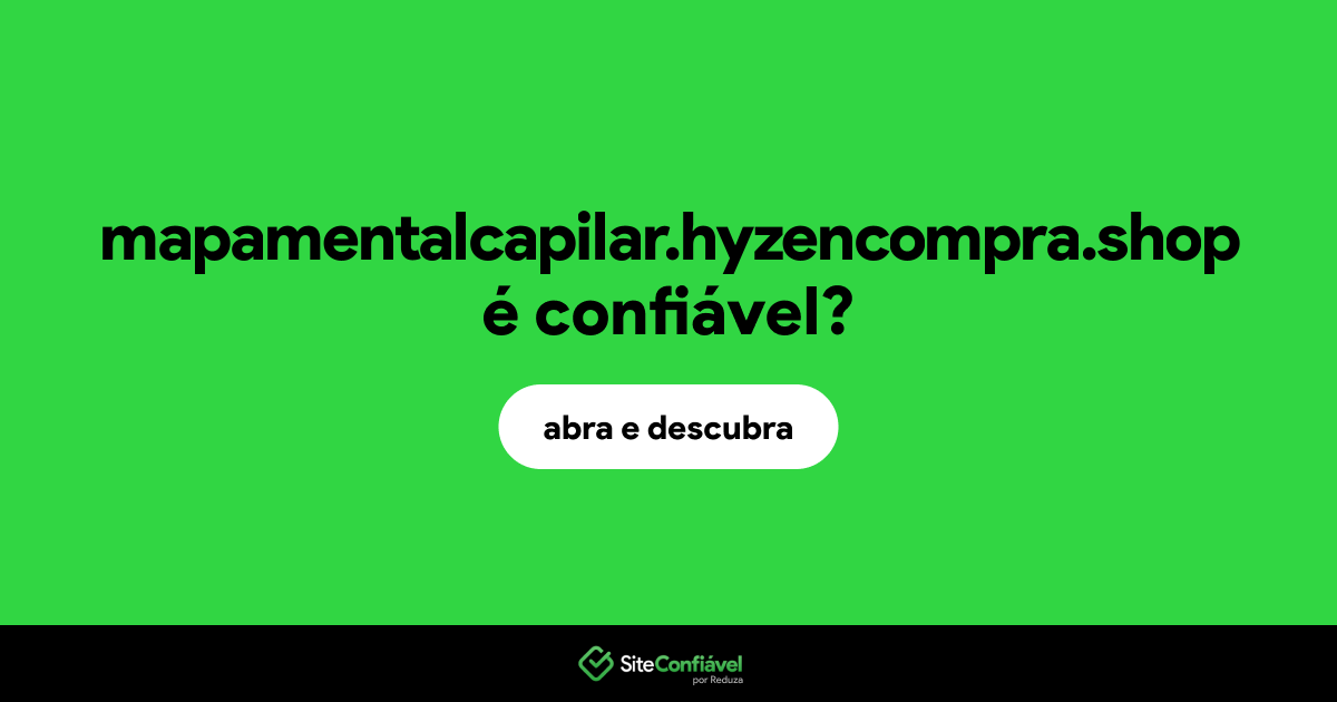 O site mapamentalcapilar.hyzencompra.shop é confiável?