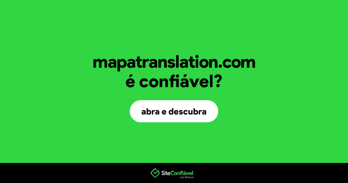 O site mapatranslation.com é confiável?