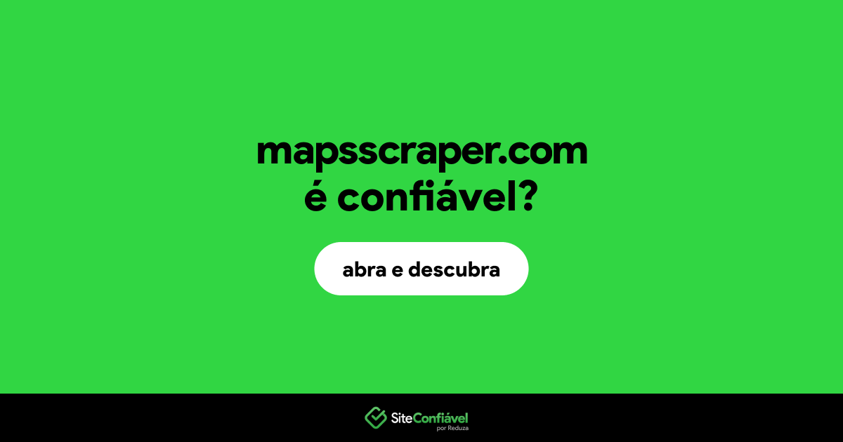 O site mapsscraper.com é confiável?
