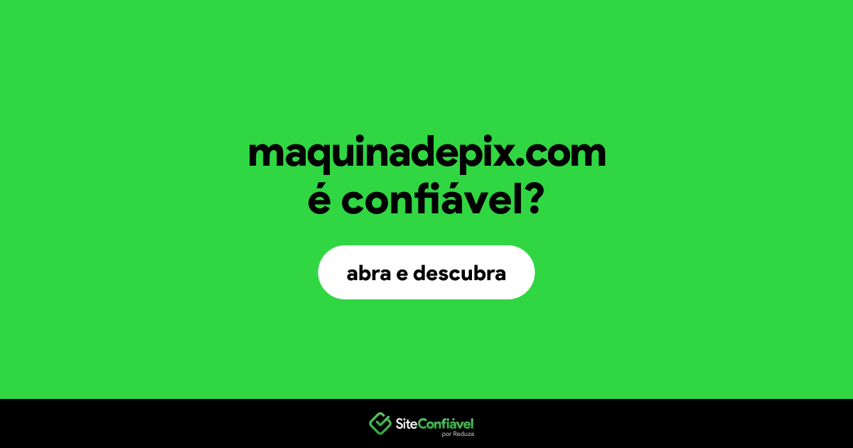 O site maquinadepix.com é confiável?