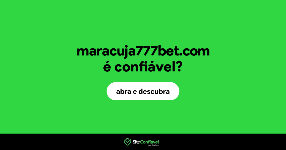 O site maracuja777bet.com é confiável?