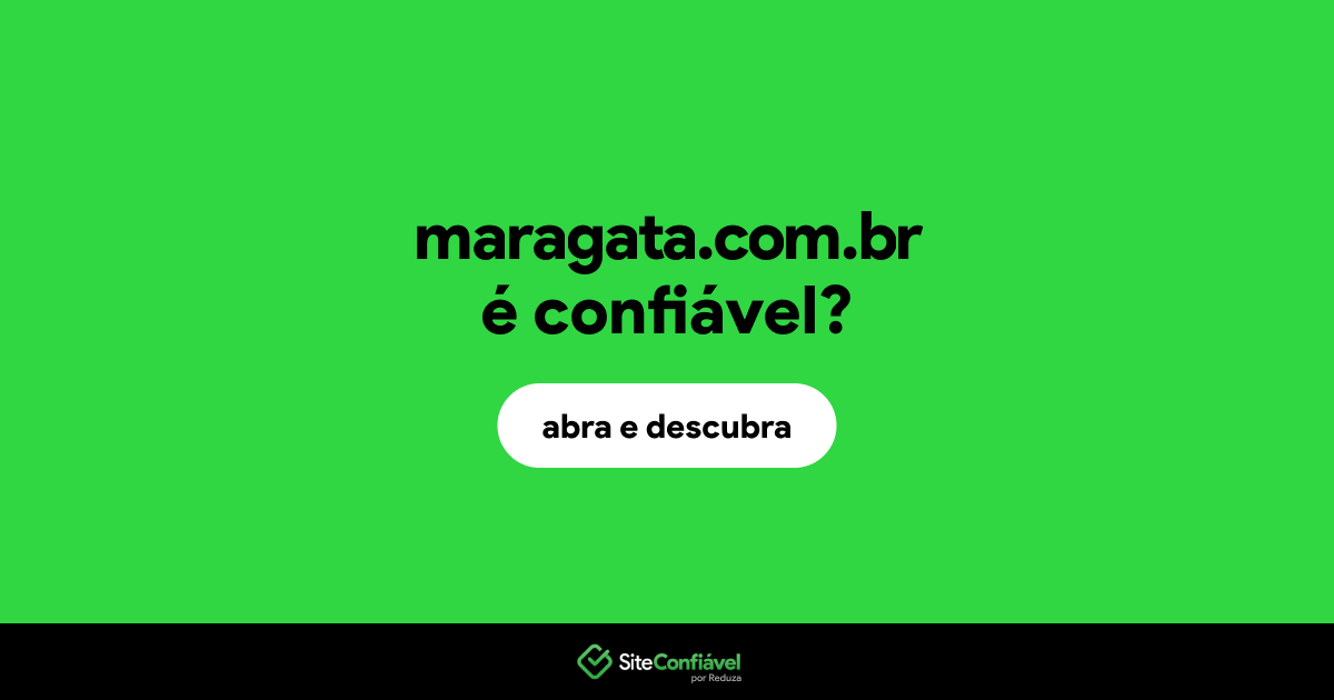 O site maragata.com.br é confiável?