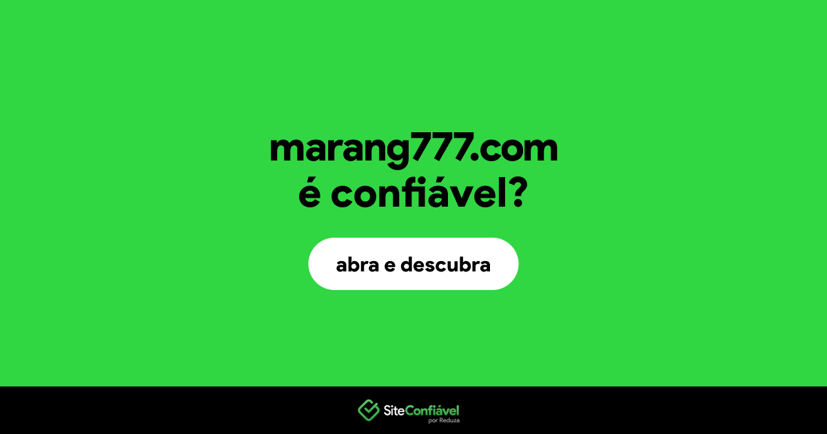 O site marang777.com é confiável?