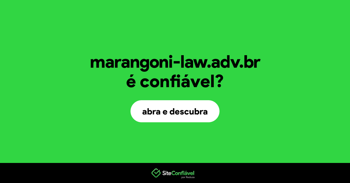 O site marangoni-law.adv.br é confiável?
