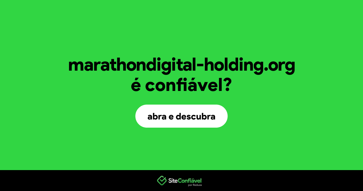 O site marathondigital-holding.org é confiável?