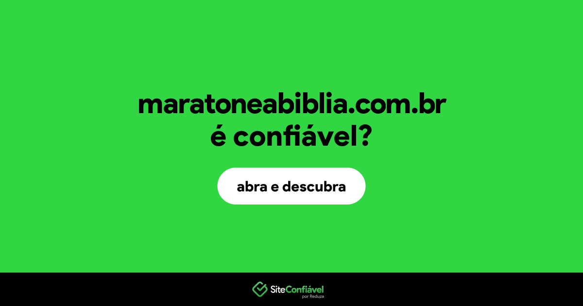 O site maratoneabiblia.com.br é confiável?