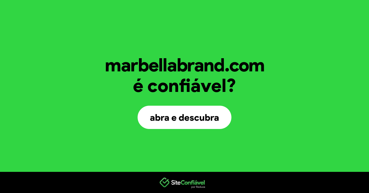 O site marbellabrand.com é confiável?