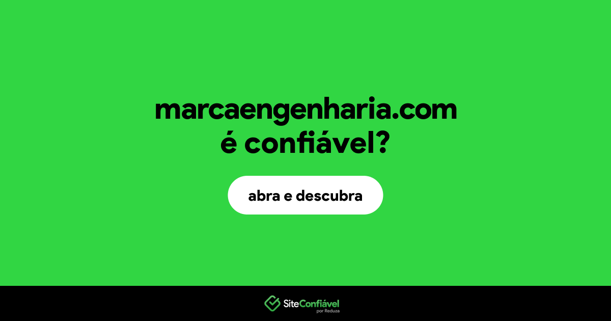 O site marcaengenharia.com é confiável?