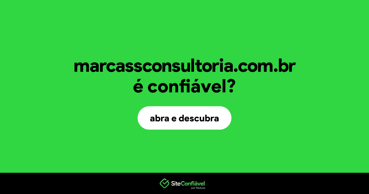 O site marcassconsultoria.com.br é confiável?