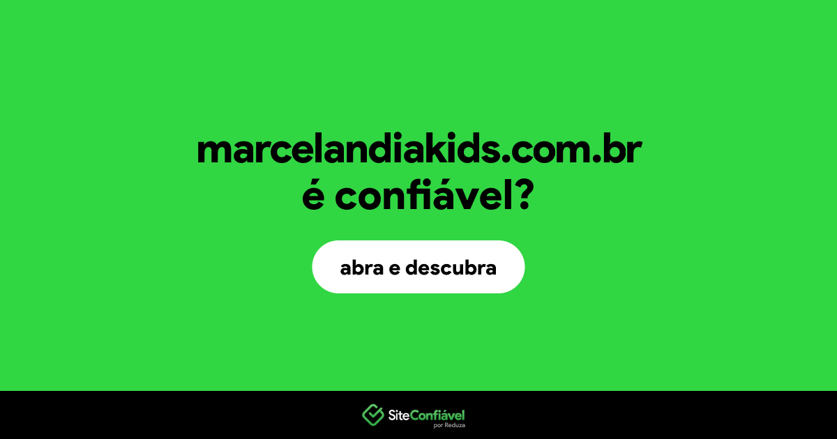 O site marcelandiakids.com.br é confiável?