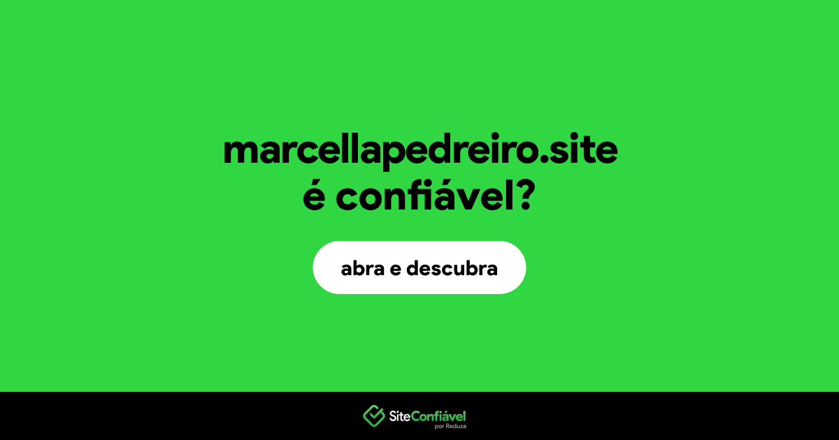 O site marcellapedreiro.site é confiável?