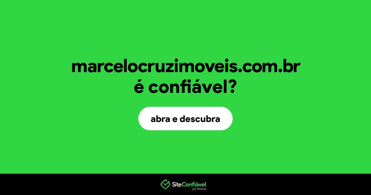 O site marcelocruzimoveis.com.br é confiável?