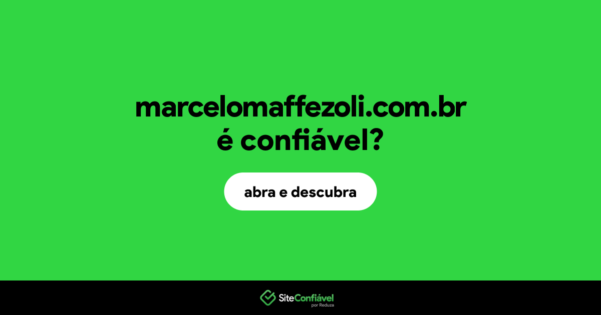 O site marcelomaffezoli.com.br é confiável?
