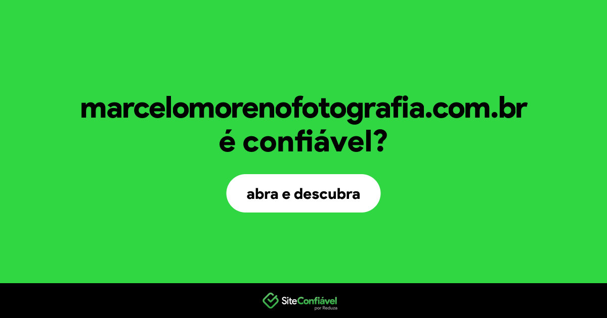 O site marcelomorenofotografia.com.br é confiável?
