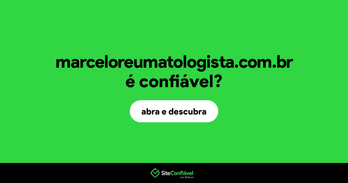 O site marceloreumatologista.com.br é confiável?