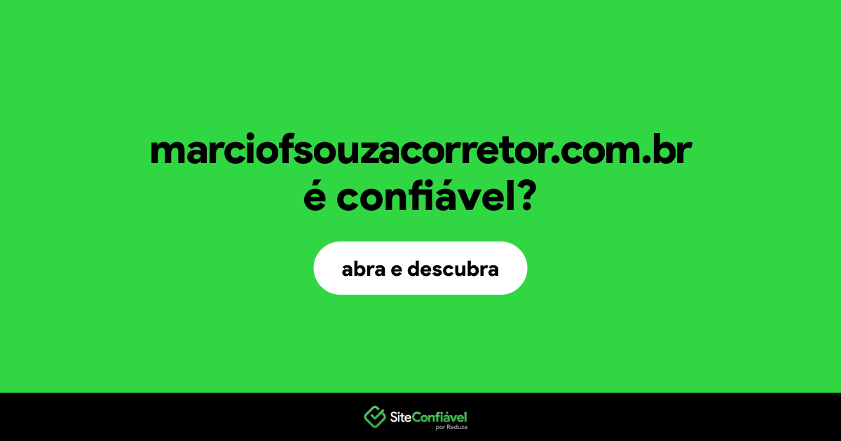 O site marciofsouzacorretor.com.br é confiável?