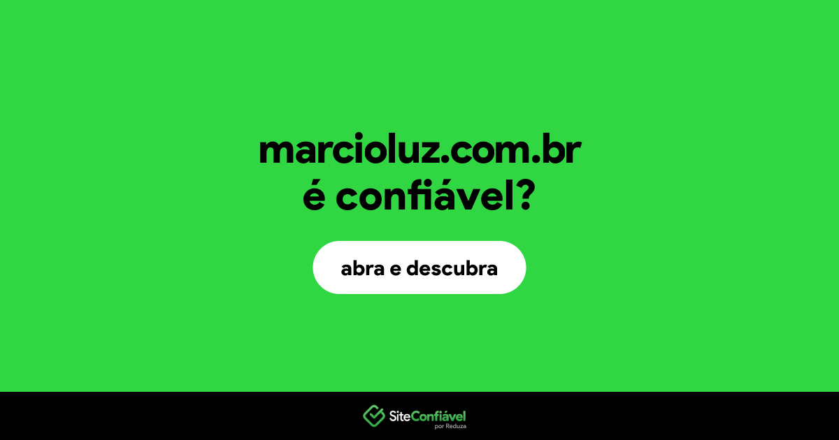 O site marcioluz.com.br é confiável?