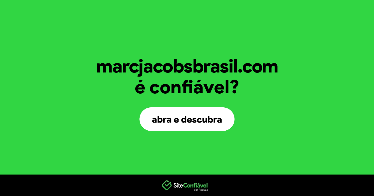 O site marcjacobsbrasil.com é confiável?