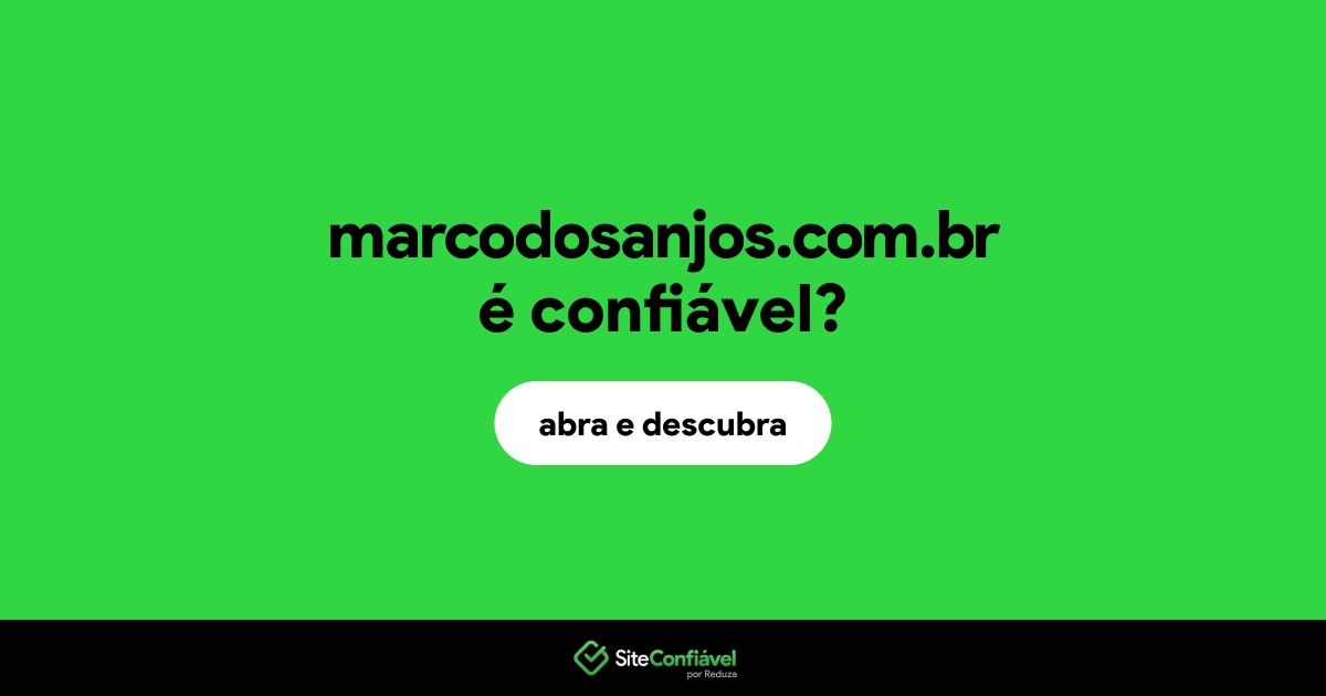 O site marcodosanjos.com.br é confiável?