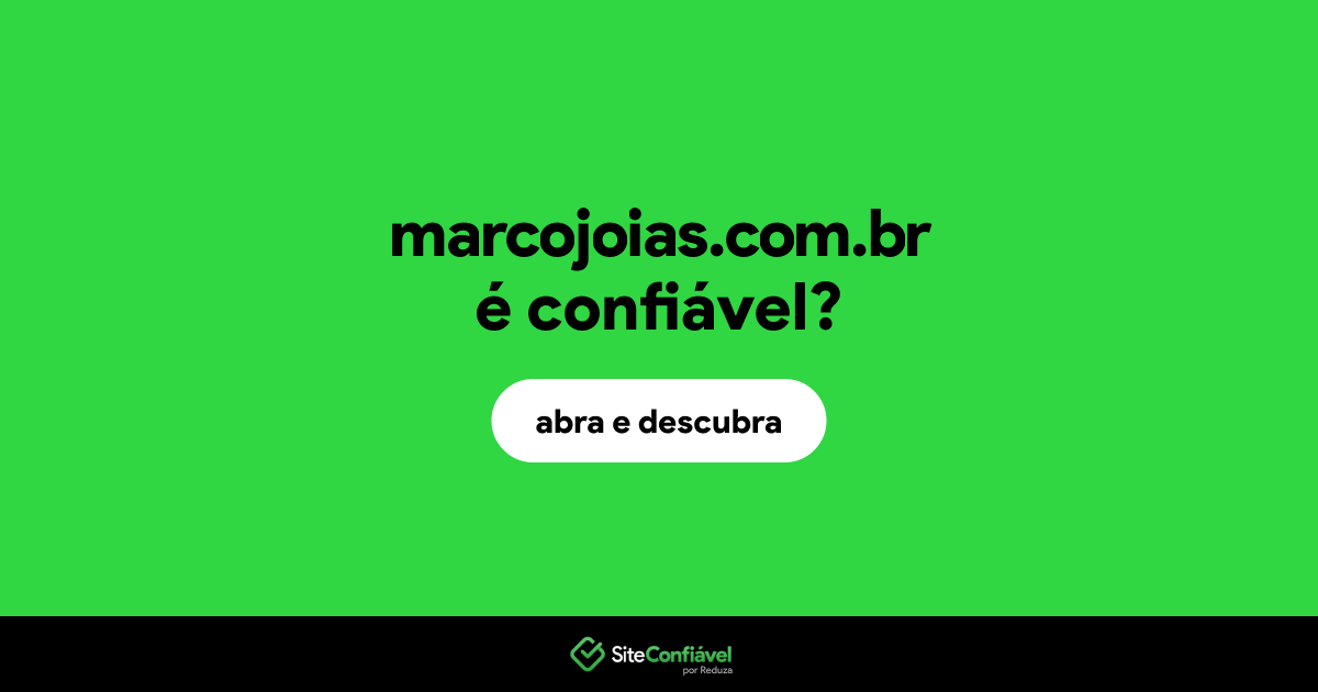 O site marcojoias.com.br é confiável?
